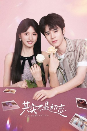 Thực Ra Không Phải Mối Tình Đầu - Predestined Love (2026)